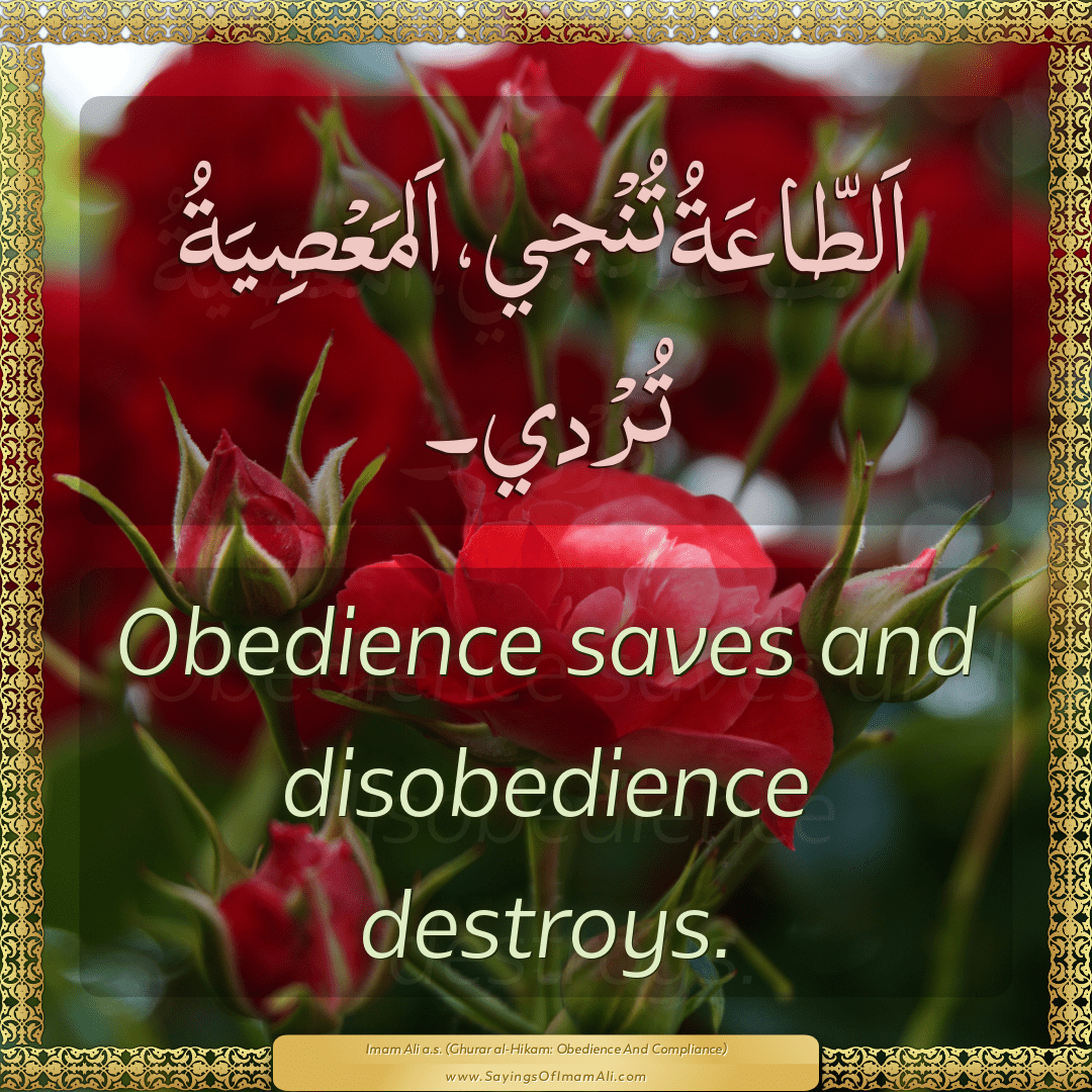 Obedience saves and disobedience destroys.